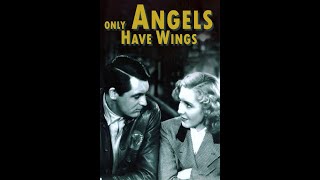 Only Angels Have Wings (1939) Trailer