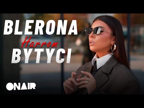 𝗕𝗟𝗘𝗥𝗢𝗡𝗔 𝗕𝗬𝗧𝗬𝗖𝗜 : Harrom (Official Viedeo)