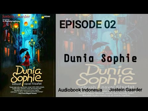 EPS 02 . DUNIA SOPHIE - JOSTEIN GAARDER | AUDIOBOOK INDONESIA
