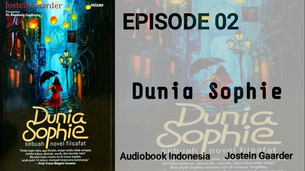 EPS 02 . DUNIA SOPHIE - JOSTEIN GAARDER | AUDIOBOOK INDONESIA