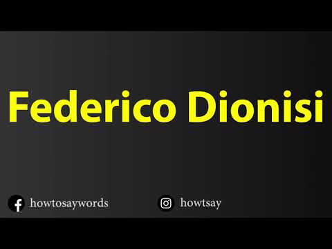 How To Pronounce Federico Dionisi