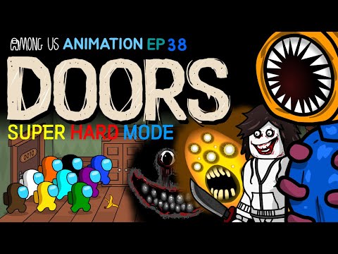 어몽어스 VS Doors SUPER HARD MODE 38화 AMONG US ANIMATION38