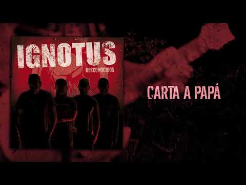 Ignotus - CARTA A PAPÁ