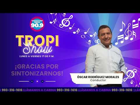 Tropi Show con Oscar Rodríguez a través de la 90.9 FM