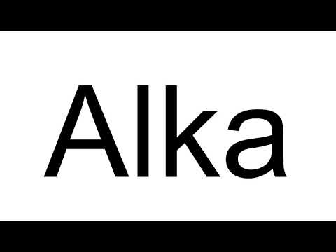 How to Pronounce Alka