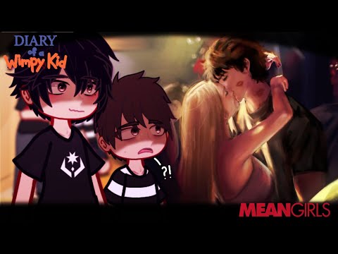 Diary of a wimpy kid react to Regina George + Rodrina | 1/1 | Gacha Nebula | 2x speed