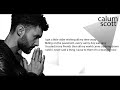 Calum Scott - No Matter What With Lyrics Calum Scott - No Matter What With Lyrics