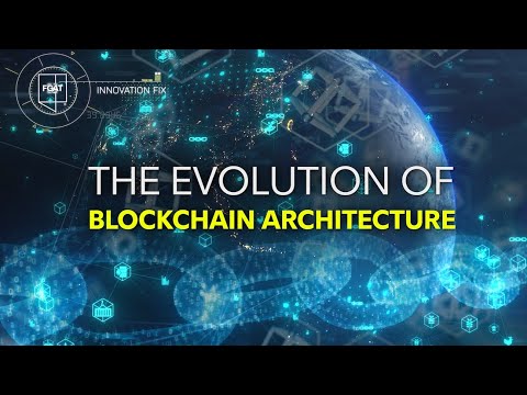 The Evolution of Blockchain Architecture - FCAT Innovation Fix