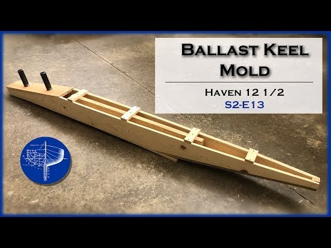 Building the Ballast Keel Mold for the Haven 12, S2-E13