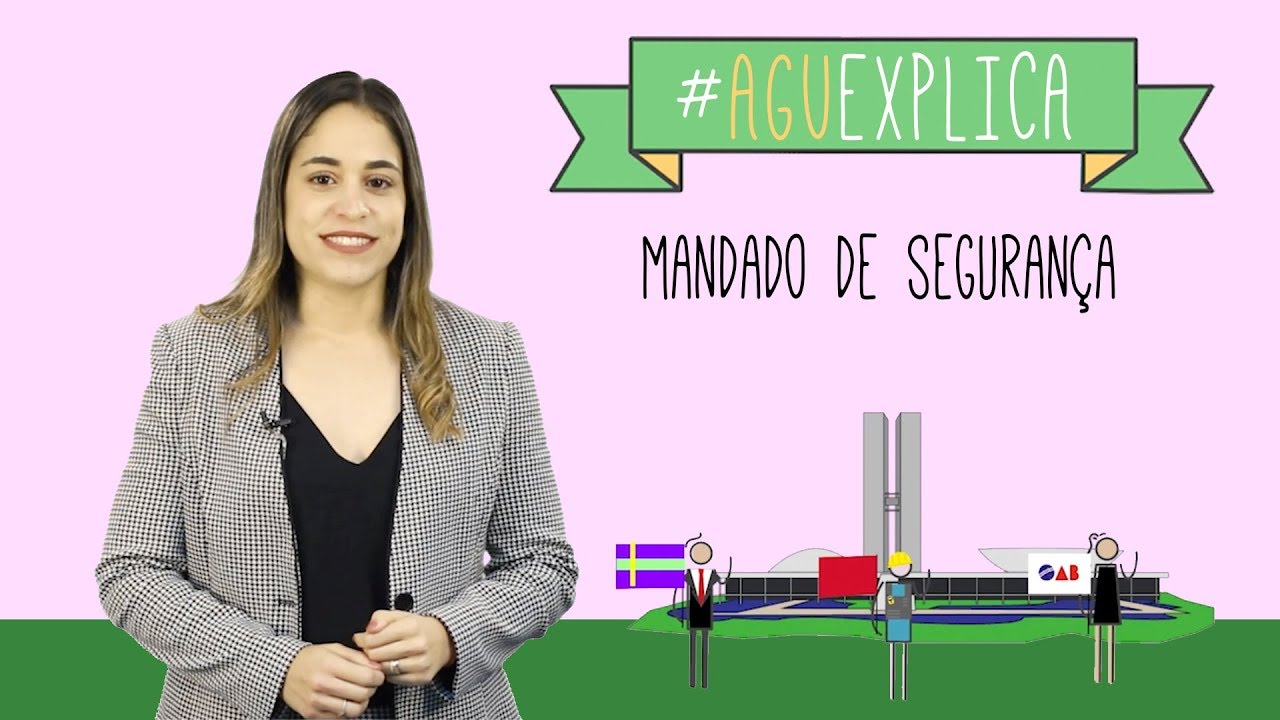AGU Explica - Mandado de Segurança