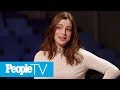 Anne Hathaway Opens Up About Dealing With Insecurity And Anxiety | PeopleTV