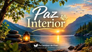 Paz Interior — 1 Hora de Música Calma e Relaxante para Meditar, Dormir e Relaxar
