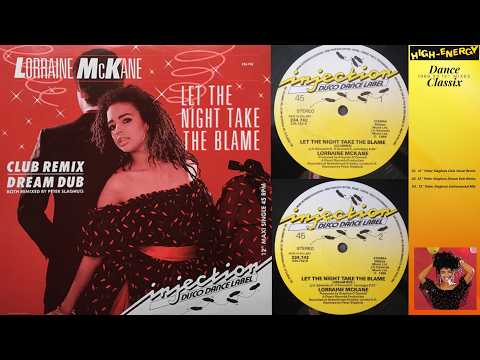 LORRAINE MCKANE 🔥 LET THE NIGHT TAKE THE BLAME (1986) X3 PETER SLAGHUIS REMIXES Hi-NRG Disco '80s
