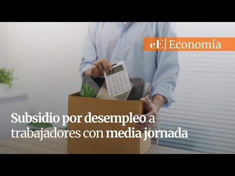 Subsidio por desempleo a trabajadores con media jornada
