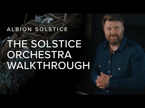 Walkthrough: The Solstice Orchestra — Albion Solstice