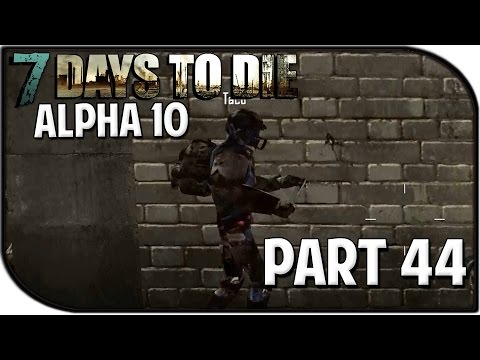 7 Days to Die Alpha 10.4 Gameplay Part 44 - "Taco Re-returns!"
