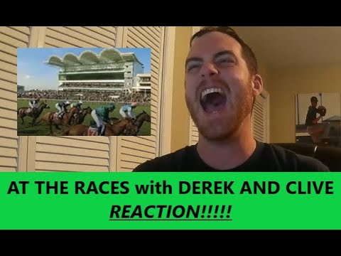 American Reacts to "At The Races Derek and Clive Horse Racing" - REACTION