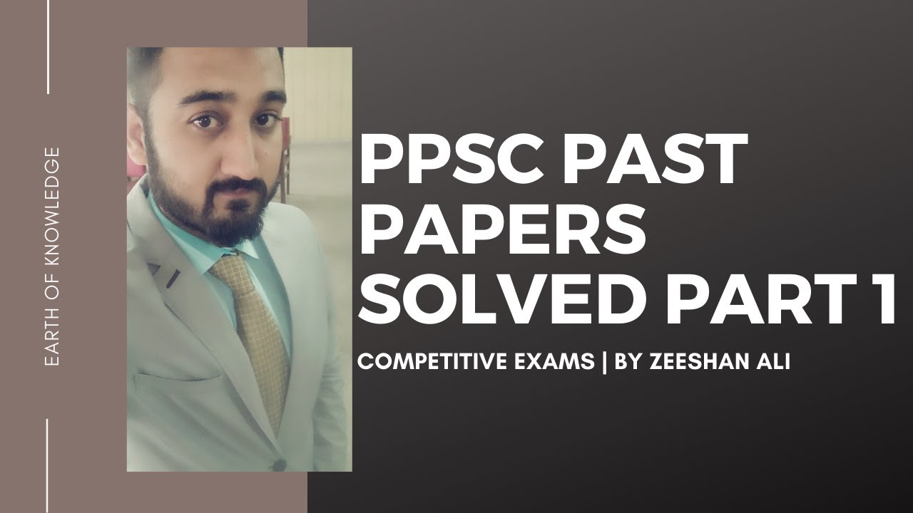 PPSC Past Paper 1 Part 1 |Solved | 2020 | Earth Of Knowledge By Zeeshan Ali