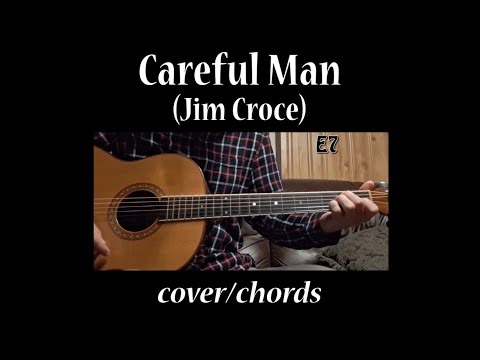 Careful Man - Jim Croce