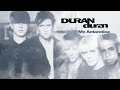 DURANduran - My Antarctica (Lyrics)
