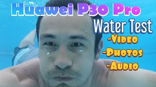 Huawei P30 Pro: Swimming Pool Camera Water Test (Video, Photos, Audio)