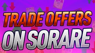 HOW TO TRADE USING TRADE OFFERS ON SoRare
