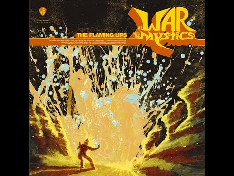 The Flaming Lips - At War with the Mystics