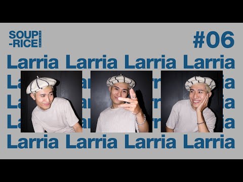Larria - SOUP-RICE x LOone #06