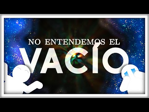 Los Físicos NO Entienden el Vacío