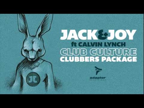 Jack & Joy Feat. Calvin Lynch - Club Culture (Lanfree Remix)