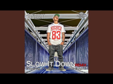 Slow It Down (Remix)