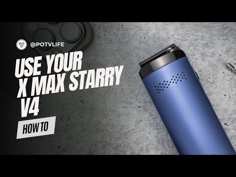 How To Use the X MAX Starry Vaporizer: A Quickstart Guide