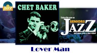 Chet Baker - Lover Man (HD) Officiel Seniors Jazz