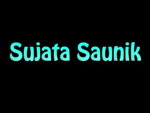 Learn How To Pronounce Sujata Saunik