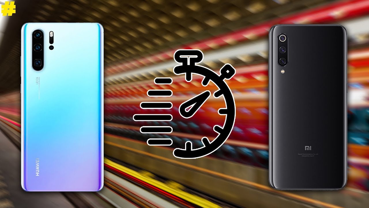 Xiaomi Mi9 vs Huawei P30 Pro Speed Test: Kirin 980 vs Snapdragon 855!