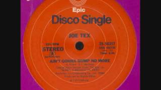 Disco Classic Joe Tex   Ain&#39;t Gonna Bump No More With No Big Fat Woman 12 Version 1976