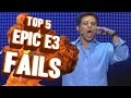 Top 5 - Epic E3 fails of all time