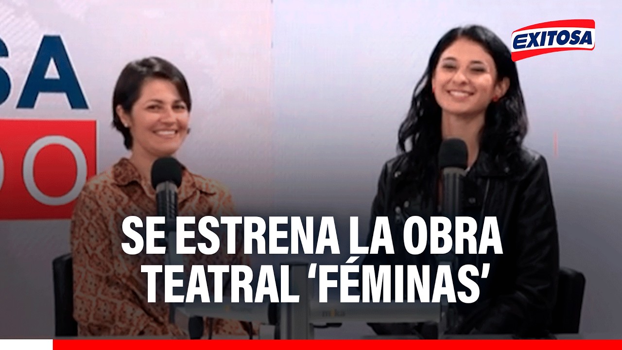 🔴🔵 Obra teatral ‘Féminas’ invita a reflexionar sobre la evolución del rol de la mujer
