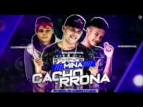 MC LELEO - MC ALBERIS - MC REINO - MINA CACHORRONA