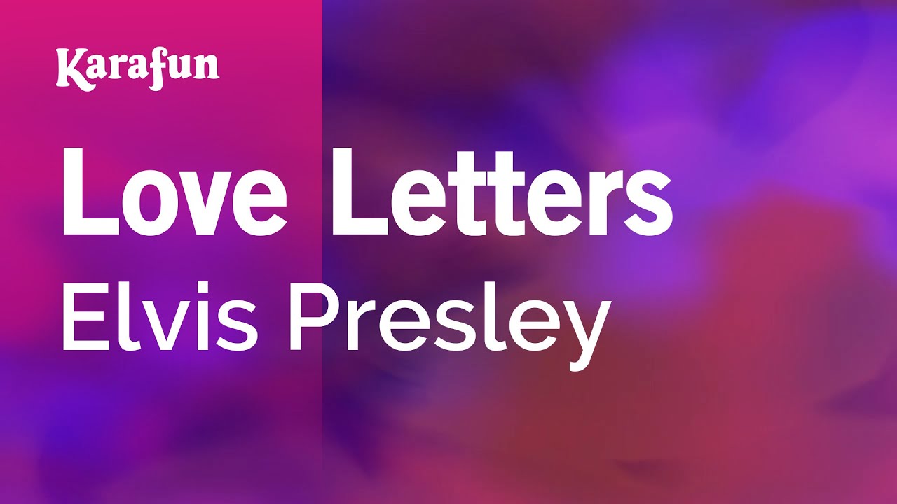 Love Letters - Elvis Presley | Karaoke Version | KaraFun