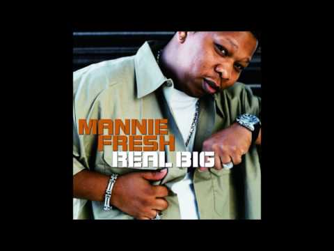 Real Big- Mannie Fresh (screwed)