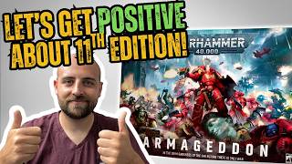 Let's Get Positive about Warhammer 40k 11th Ed!