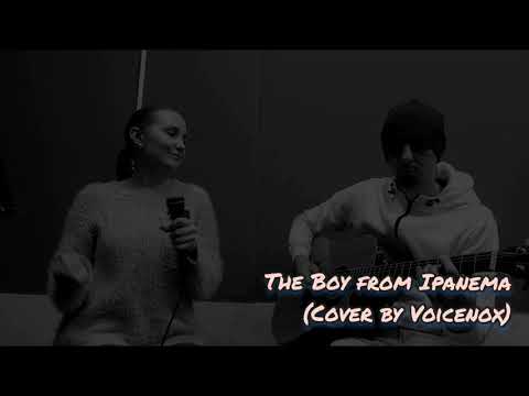 The Boy from Ipanema (cover by Voicenox)