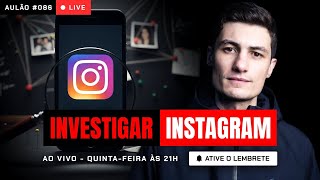 Investigar Contas do Instagram (5 Técnicas) | Aulão Semanal #086