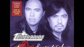 Por Tu Maldito Amor - Los Temerarios