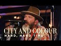 City and Colour | Hard, Hard Time | CBC Music Live