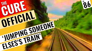 The Cure - 'Jumping Someone Else's Train' [Official Video] 🇬🇧 1986 'Staring At The Sea' VHS