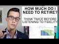 How Much Do I Need To Retire? Why I Disagree With Fidelity. Think Twice When Planning For Retirement