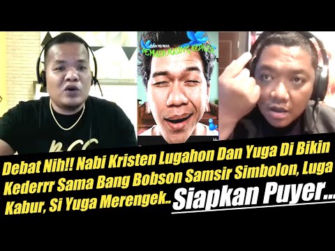 Here's the Debate!! Bobson Samsir Simbolon vs. Luga & Yuga