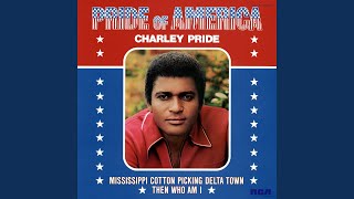 Charley Pride Mississippi Cotton Picking Delta Town